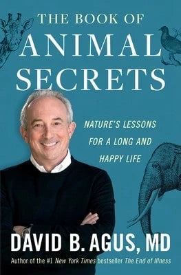 Pre-Owned The Book Of Animal Secrets: Nature's Lessons For A Long And Happy Life (Paperback) By David B Agus