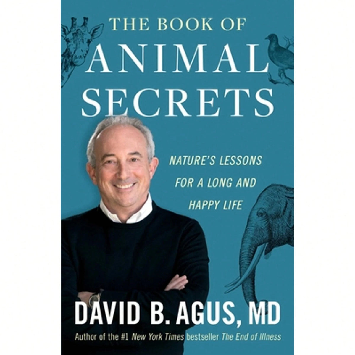 Pre-Owned The Book Of Animal Secrets: Nature's Lessons For A Long And Happy Life (Paperback) By David B Agus