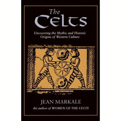 Pre-Owned The Celts: Uncovering The Mythic And Historic Origins Of Western Culture (Paperback) By Jean Markale