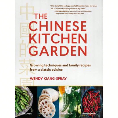 Pre-Owned The Chinese Kitchen Garden: Growing Techniques And Family Recipes From A Classic Cuisine (Paperback) By Wendy Kiang-Spray