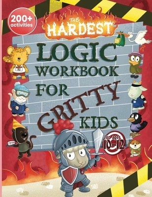 Pre-Owned The Hardest Logic Workbook For Gritty Kids: Spatial Reasoning, Math Puzzles, Word Games, (Paperback) By Dan Allbaugh