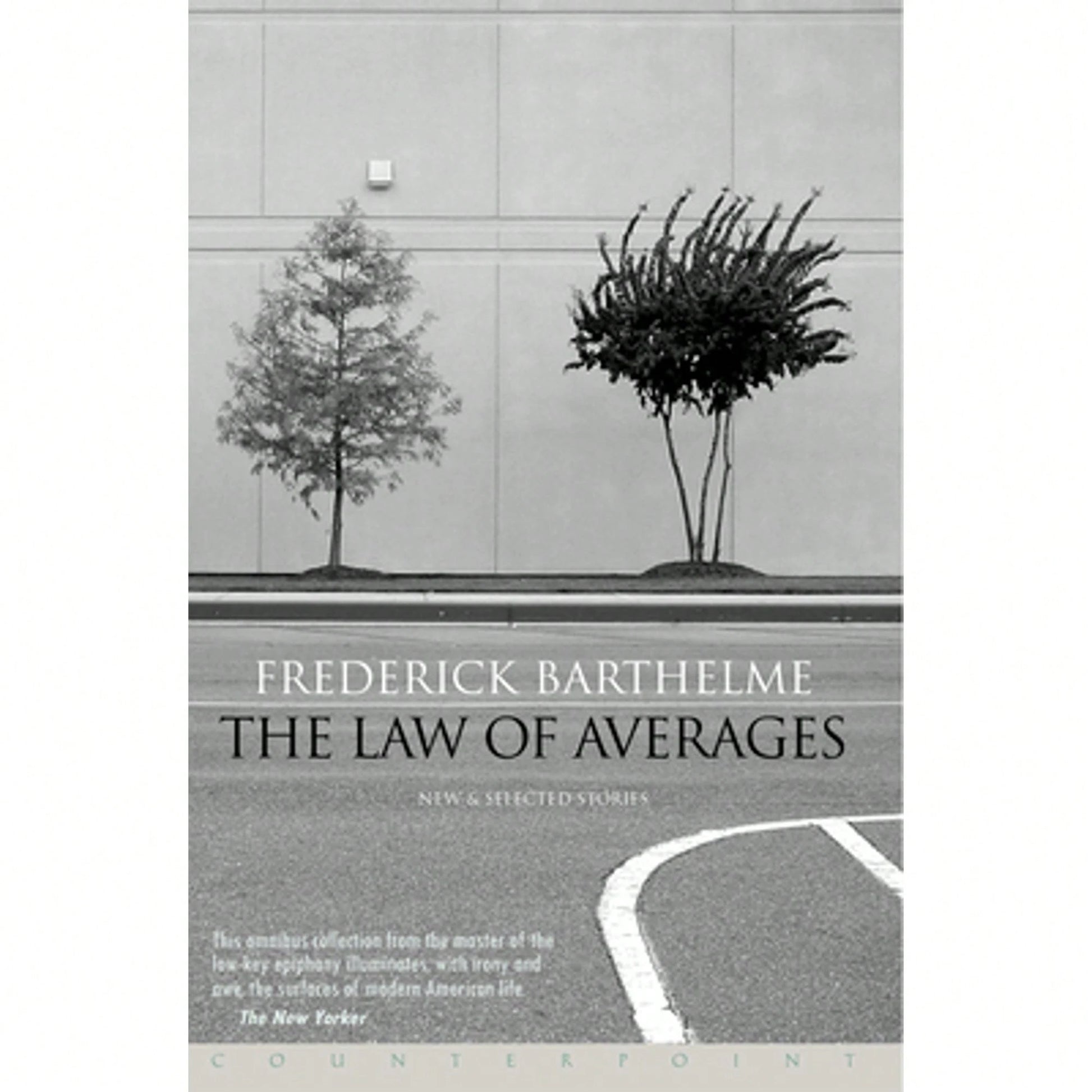 Pre-Owned The Law Of Averages: New And Selected Stories (Paperback) By Frederick Barthelme