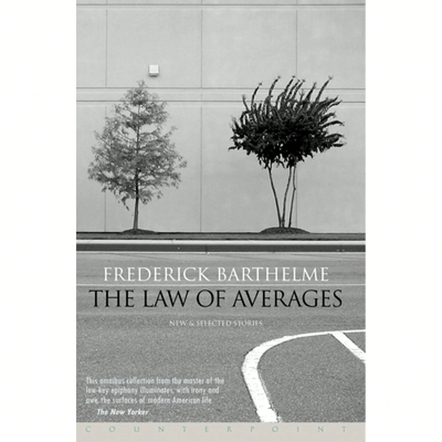 Pre-Owned The Law Of Averages: New And Selected Stories (Paperback) By Frederick Barthelme