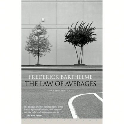 Pre-Owned The Law Of Averages: New And Selected Stories (Paperback) By Frederick Barthelme