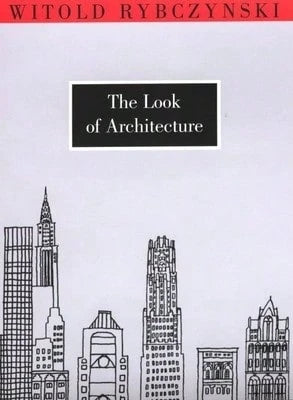 Pre-Owned The Look Of Architecture (Hardcover) By Witold Rybczynski