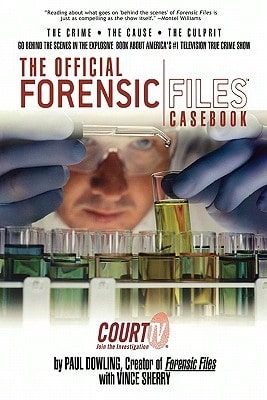 Pre-Owned The Official Forensic Files Casebook (Paperback) By Paul Dowling, Vince Sherry