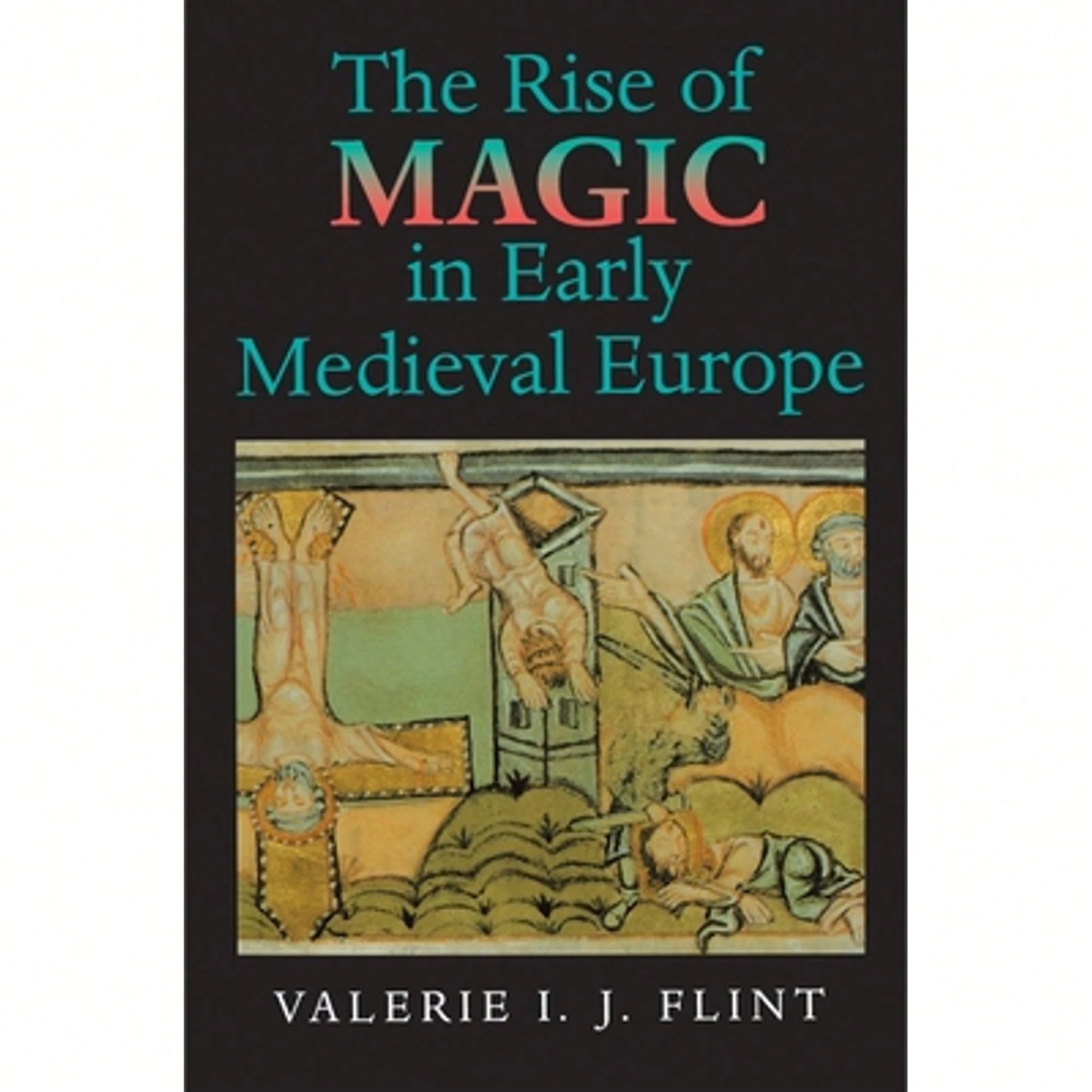 Pre-Owned The Rise Of Magic In Early Medieval Europe (Paperback) By Valerie Irene Jane Flint