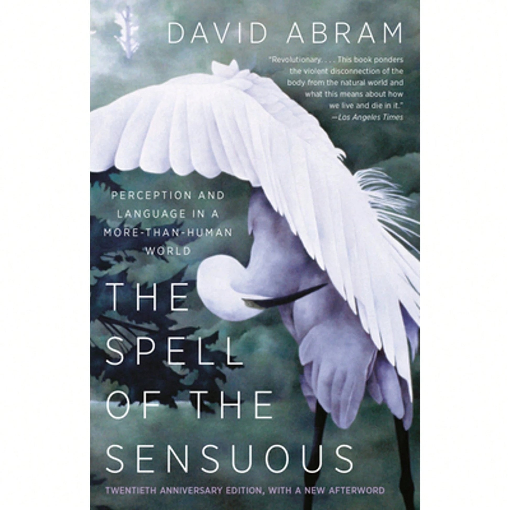 Pre-Owned The Spell Of The Sensuous: Perception And Language In A More-Than-Human World (Paperback) By David Abram