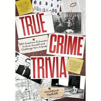 Pre-Owned True Crime Trivia: 350 Fascinating Questions & Answers To Test Your Knowledge Of Serial (Paperback) By Michelle Tooker