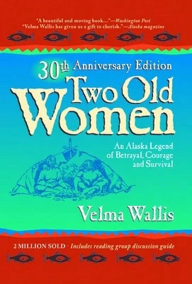 Pre-Owned Two Old Women (Hardcover) By Velma Wallis