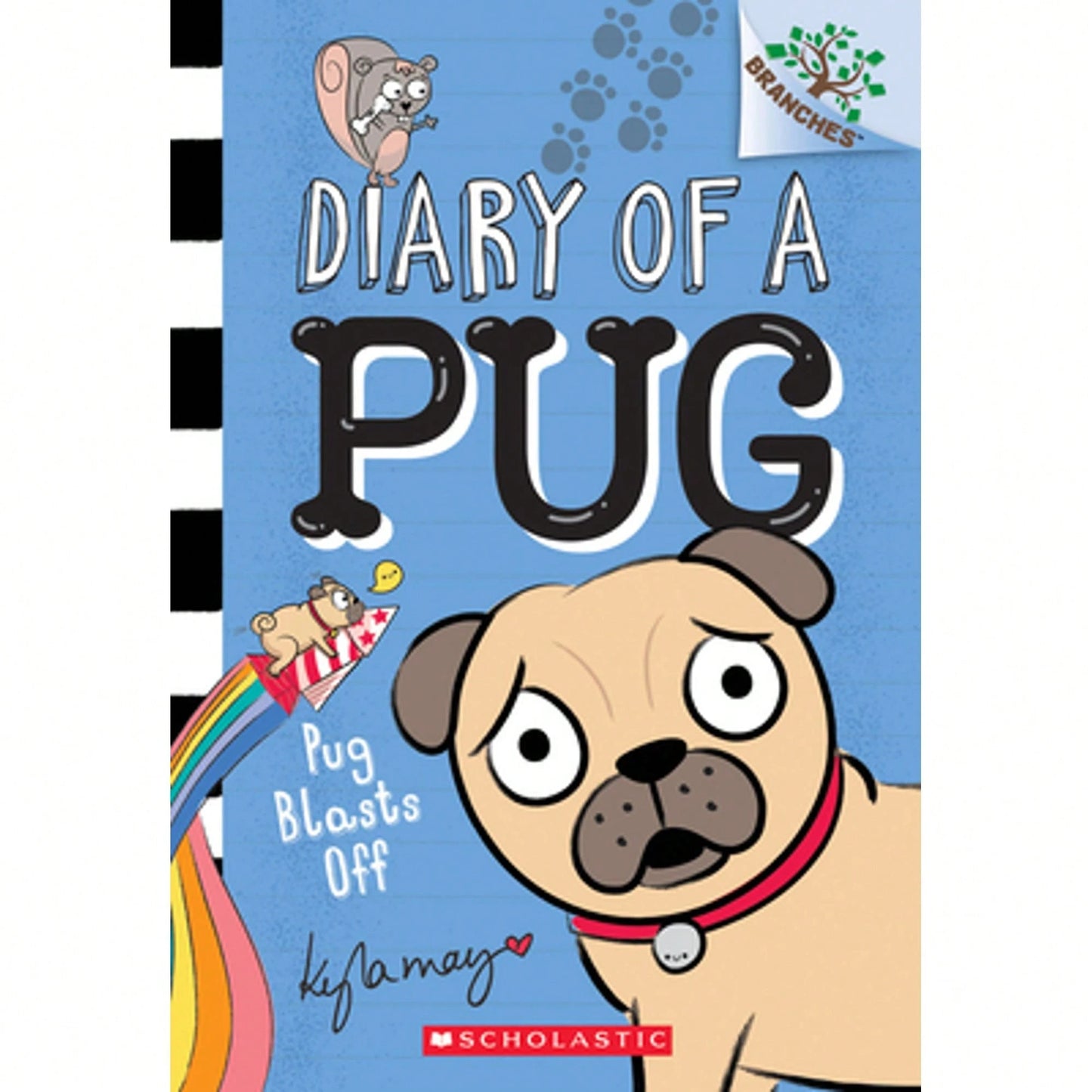 Pug Blasts Off: A Branches Book (Diary Of A Pug #1): Volume 1 (Paperback) By Kyla May