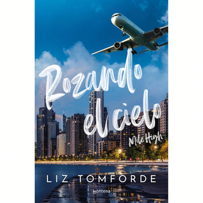 Rozando El Cielo/ Mile High (Paperback) By Liz Tomforde