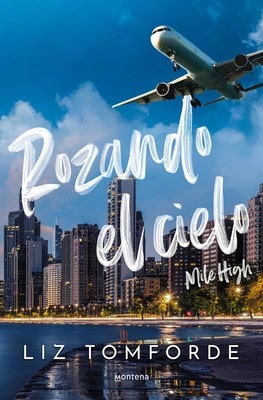 Rozando El Cielo/ Mile High (Paperback) By Liz Tomforde