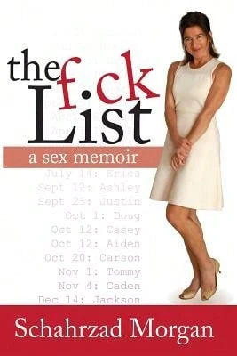 The F-Ck List (Paperback) By Schahrzad Morgan