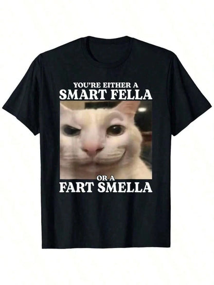 You're Either A Smart Fella Or A Fart Smella Funny Cat Meme T-Shirt Big Tall Cotton Casual Streetwear Tee Regular Fit Round Neck Short Sleeve All-Season Comfort Machine Washable Cat T Shirt, Size S-3X
